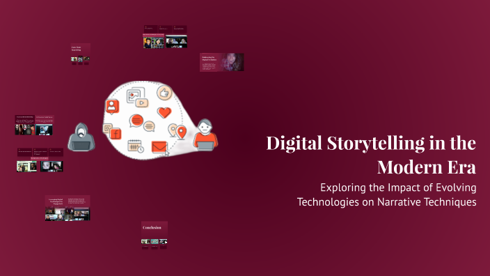 Digital Storytelling in the Modern Era by harley dodds on Prezi