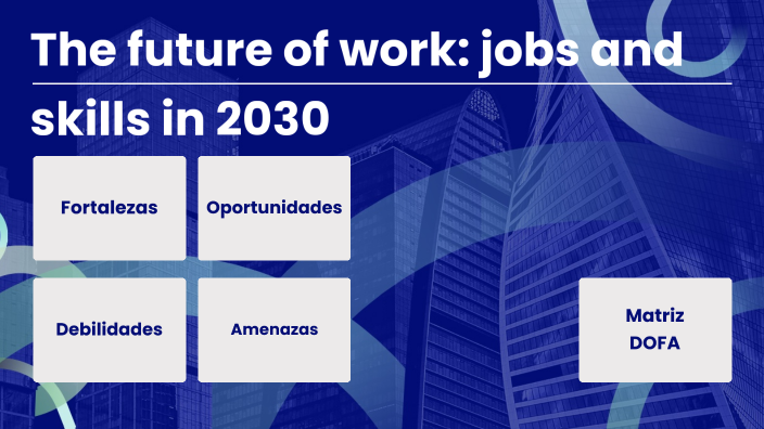 future of work jobs and skills in 2030 ppt