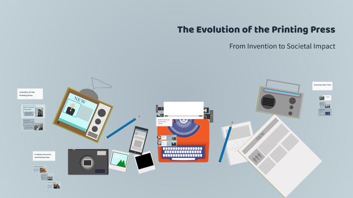 The Evolution of the Printing Press by José Miguel Mora on Prezi