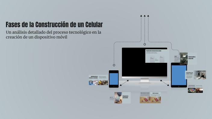 Fases de la Construcción de un Celular by Sofia Castro on Prezi