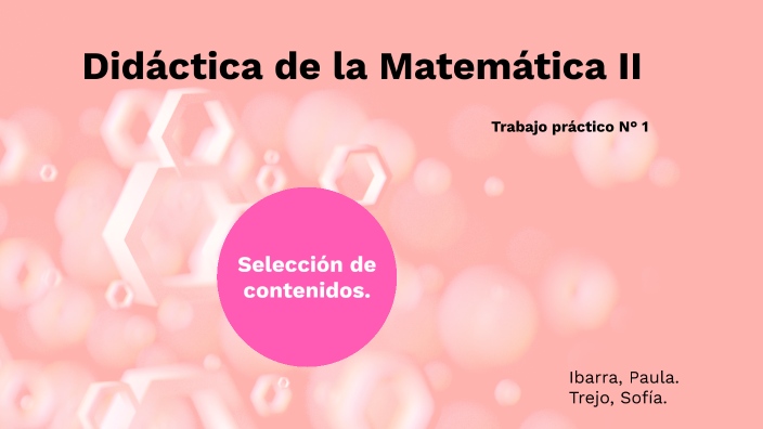 Didáctica de la Matemática II by Sofía Trejo on Prezi