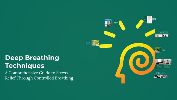 Deep Breathing Techniques by Muhammed Ahmed Dibo on Prezi