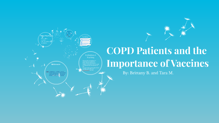 COPD Patients and the Importance of Vaccines by Tara McClure on Prezi