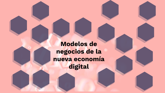 Modelos de negocios de la nueva economía digital by Ana Yelli Jiménez ...