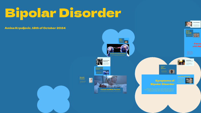 Understanding Bipolar Disorder by Amina Krpuljevic on Prezi