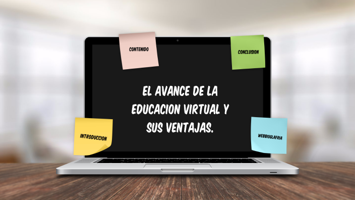 El avance de la educación virtual y sus ventajas by Jesús Duarte on Prezi