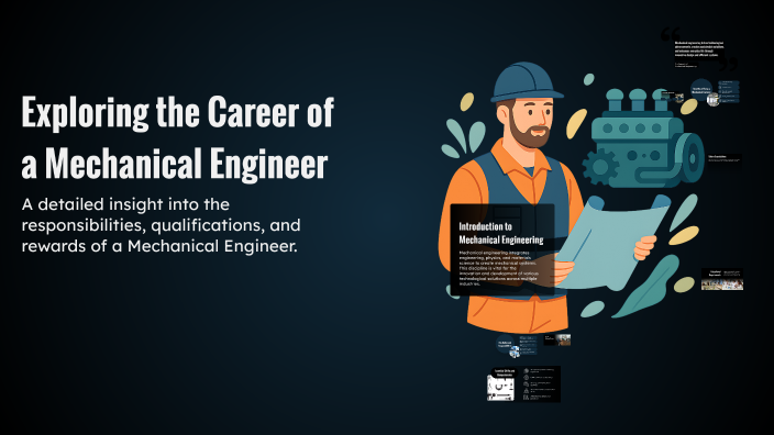 Exploring the Career of a Mechanical Engineer by bryson dinkins on Prezi