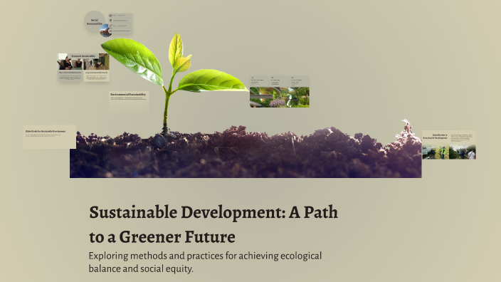 Sustainable Development: A Path to a Greener Future by Dr.Remyakrishnan ...