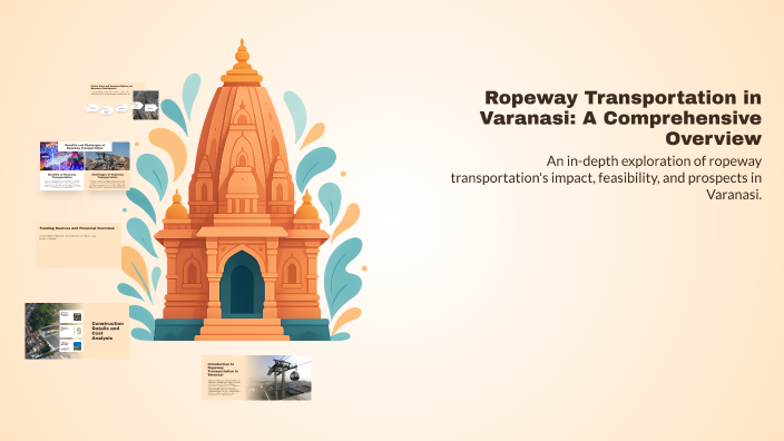 Varansi Ropeway Root Ropeway Transportation in Varanasi: A Comprehensive Overview by Ved ...