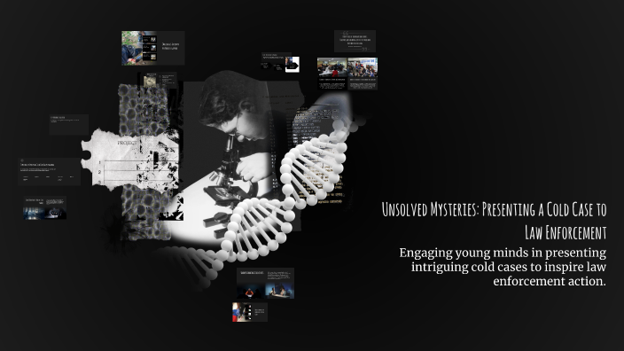 Unsolved Mysteries: Presenting a Cold Case to Law Enforcement by shamon ...