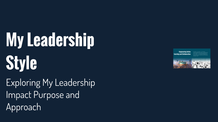My Leadership Style by best deal on Prezi