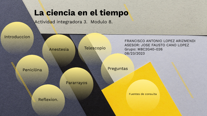 La ciencia en el tiempo AI3 by Francisco Antonio Lopez Arizmendi on Prezi