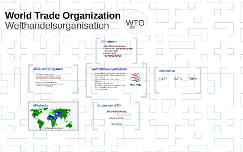 Welthandelsorganisation WTO by Peter Tobak on Prezi