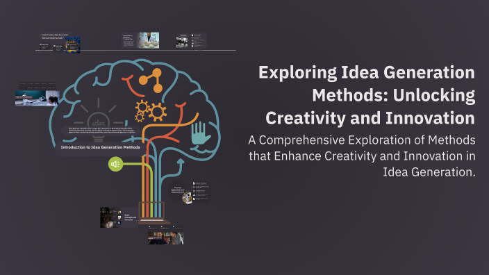Exploring Idea Generation Methods: Unlocking Creativity and Innovation ...