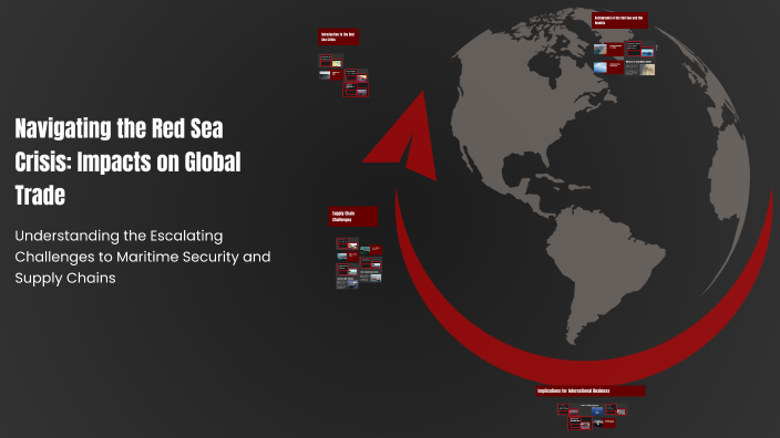 Navigating the Red Sea Crisis: Impacts on Global Trade by Rahul Barua ...