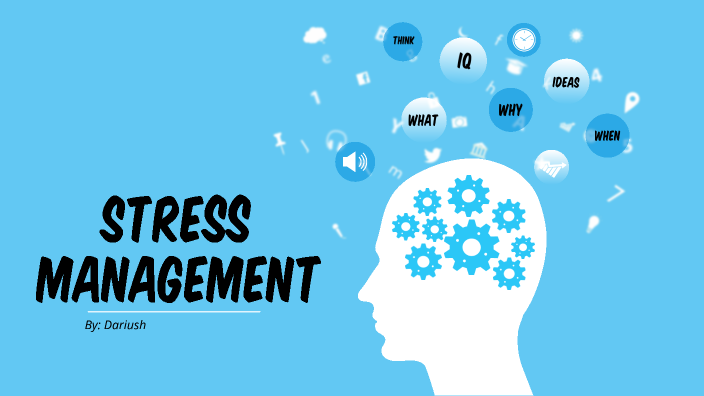 Stress managment by Dariush Mirzaei on Prezi