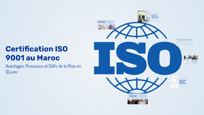 Certification ISO 9001 au Maroc by MARIYAM EL BOUKAOUI on Prezi