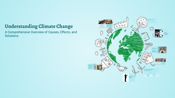 Understanding Climate Change by Bhateja on Prezi