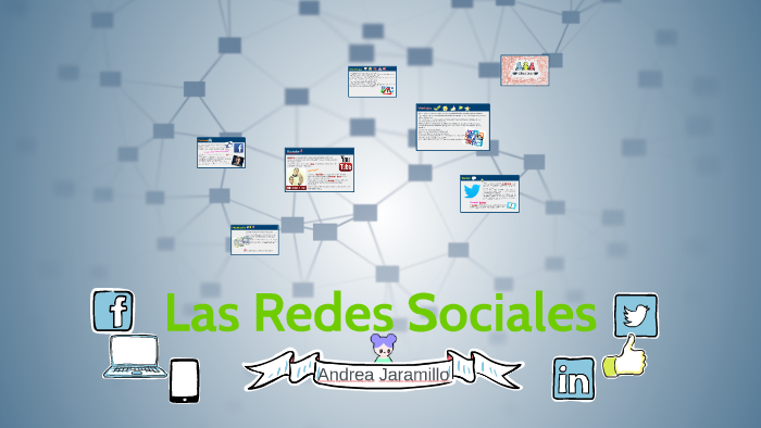 Las Redes Sociales by Andrea Jaramillo on Prezi