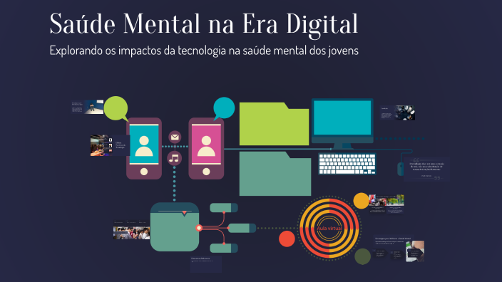 Saúde Mental na Era Digital by Samantha Oliveira on Prezi