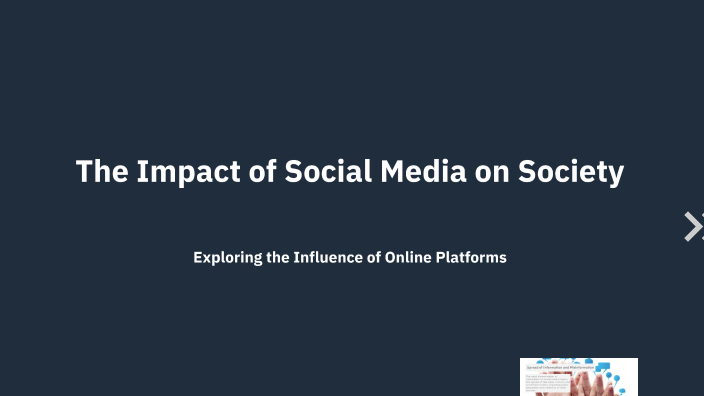 The Impact of Social Media on Society by Mohamed Magdy on Prezi
