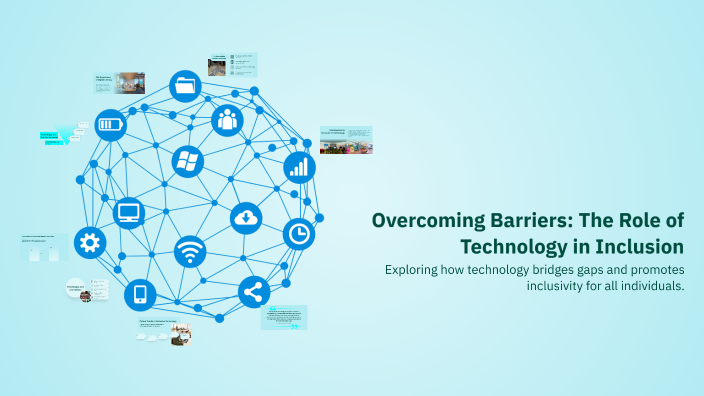 Overcoming Barriers: The Role of Technology in Inclusion by Pawel Nowak ...
