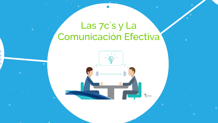 las 7c´s y la comunicacion efectiva by Stiven Garcia on Prezi