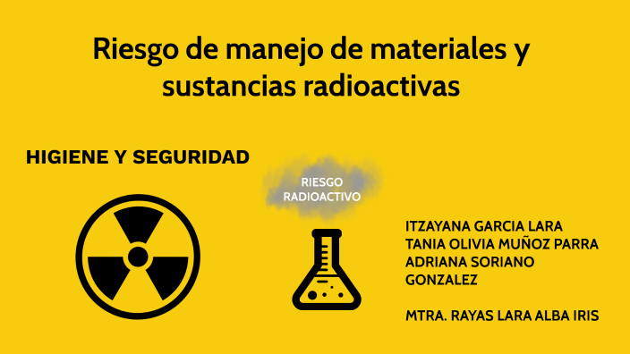 Riesgo de manejo de materiales y sustancias radioactivas by Itzayana