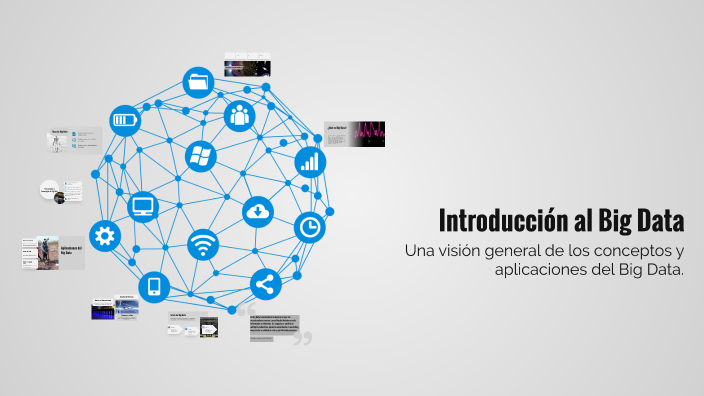 Introducción al Big Data by Juliana Ruiz on Prezi