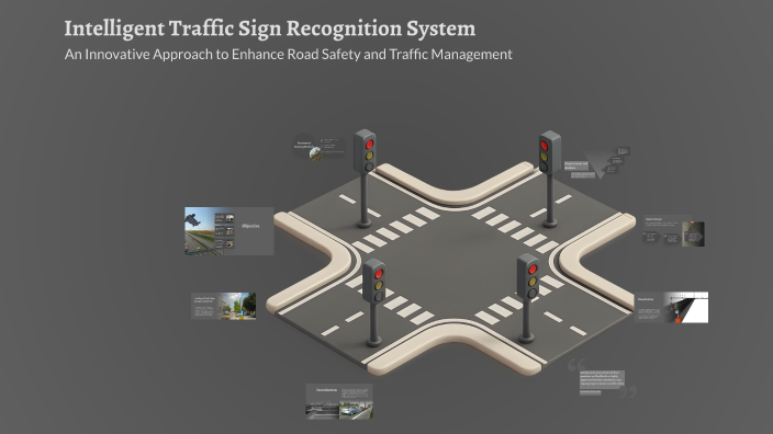 Intelligent Traffic Sign Recognition System by UNKNOWN LEGENDS on Prezi