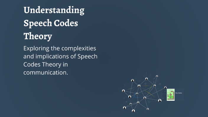 Understanding Speech Codes Theory by Nwida El Achabi on Prezi