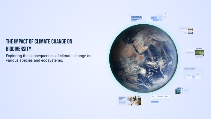 The Impact of Climate Change on Biodiversity by Lynn Wong on Prezi