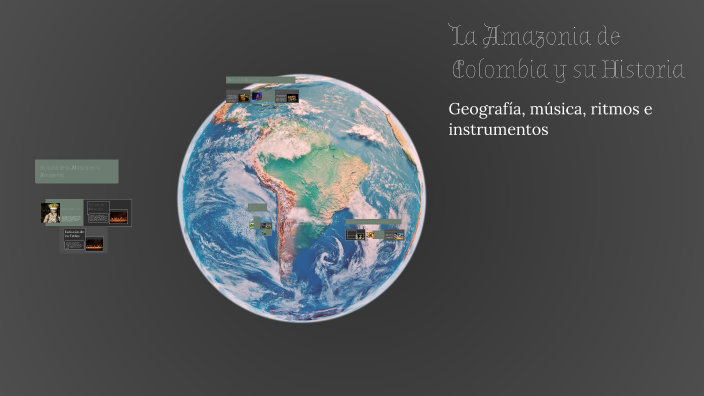 La Amazonia de Colombia y su Historia by Nicolás Suárez on Prezi