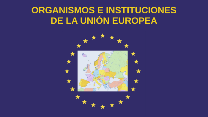 ORGANISMOS E INSTITUCIONES DE LA UNIÓN EUROPEA by Jesús Prior Sánchez ...