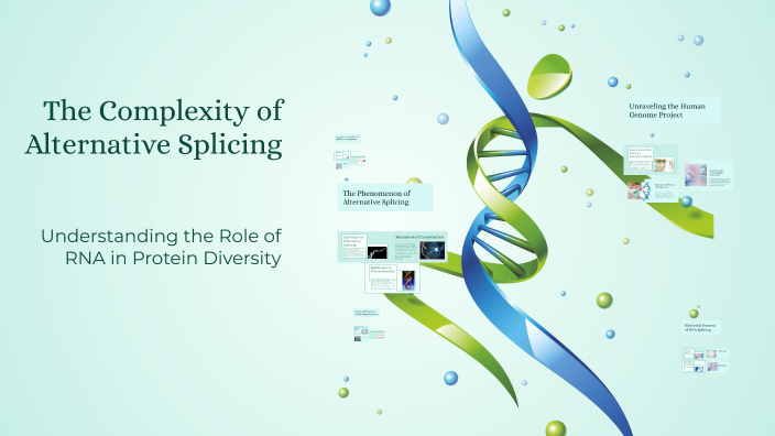 The Complexity of Alternative Splicing by Wladimir Meza on Prezi