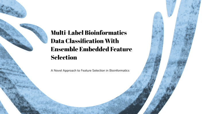 Multi-Label Bioinformatics Data Classification With Ensemble Embedded ...