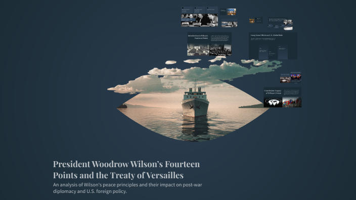 President Woodrow Wilson’s Fourteen Points and the Treaty of Versailles ...