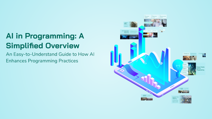 AI in Programming: A Simplified Overview by Mariam Morsy on Prezi