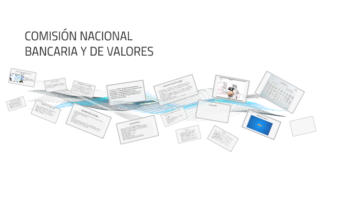 COMISIÓN NACIONAL BANCARIA Y DE VALORES by Eduardo Karanto on Prezi