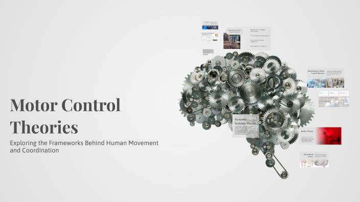 Motor Control Theories by Zahra Moradi on Prezi