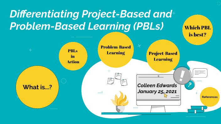Differentiating Project-Based and Problem-Based Learning by Colleen ...