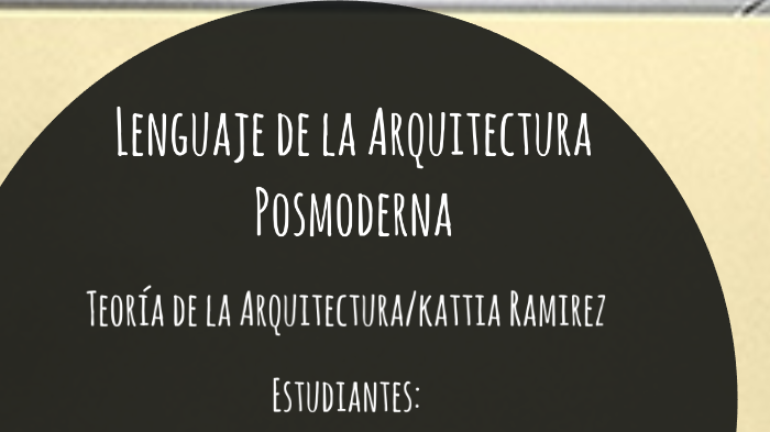 LENGUAJE DE LA ARQUITECTURA POSMODERNA by Alisson Jara Ruiz on Prezi