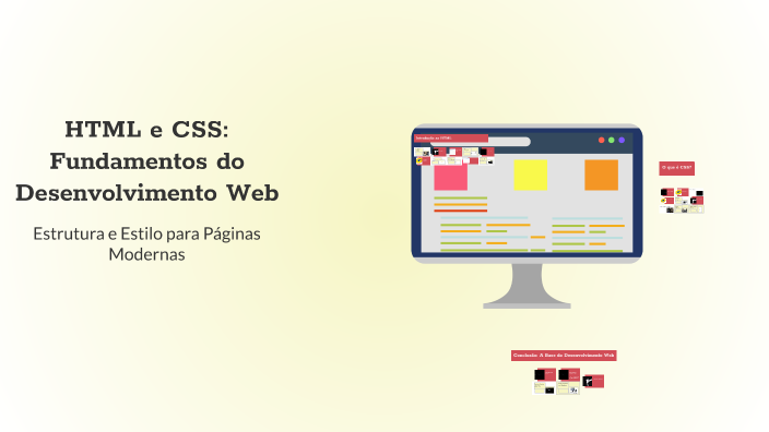 HTML e CSS: Fundamentos do Desenvolvimento Web by Thiago Caetano on Prezi