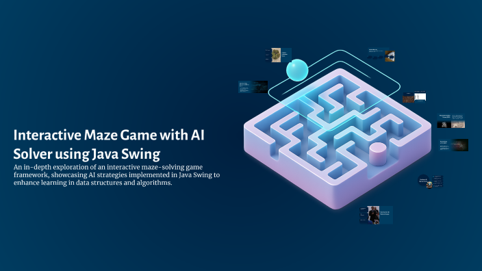Maze Game Java Interactive Maze Game with AI Solver using Java Swing by Sarah mir on Prezi