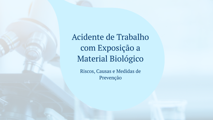 Acidente de Trabalho com Exposição a Material Biológico by Lourdinha ...