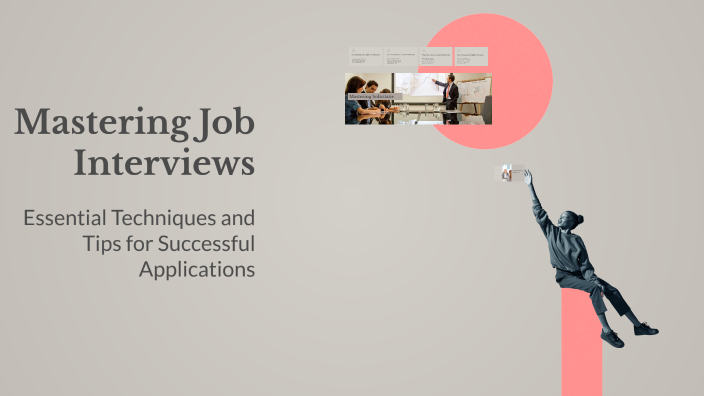 Mastering Job Interviews by puck schijvens on Prezi