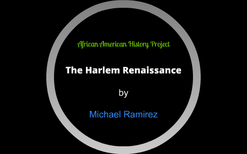 Harlem Renaissance by MICHAEL RAMIREZ on Prezi