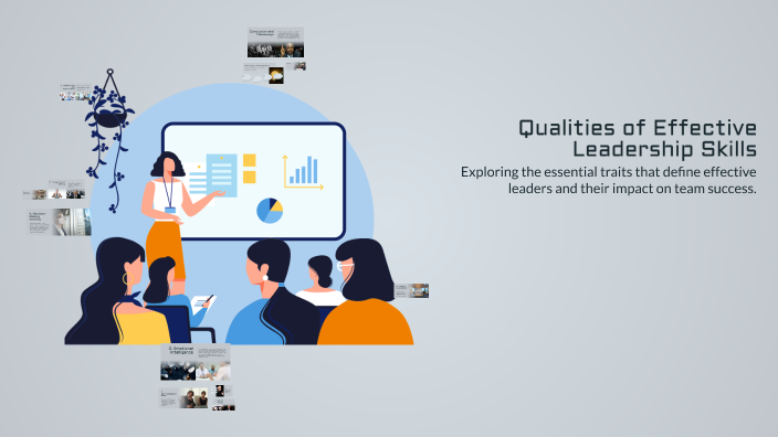Qualities of Effective Leadership Skills by Tharun Babu on Prezi