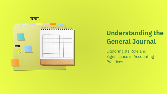 Understanding the General Journal by on Prezi