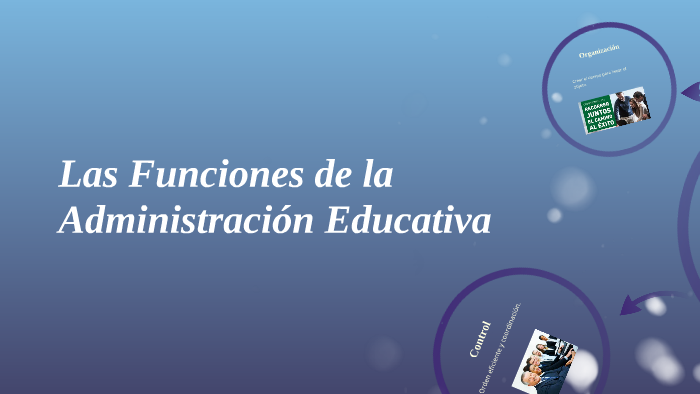 Las Funciones de la Administracion Educativa by gabriela mayra franco